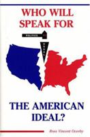 Who Will Speak for the American Ideal? 0533152127 Book Cover