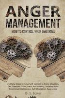 Anger Management: How To Control Your Emotions 1096929384 Book Cover