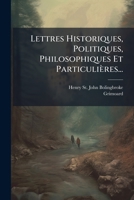 Lettres Historiques, Politiques, Philosophiques Et Particulières... 1271120720 Book Cover