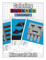 Coloring Squared's Minecraft: Color by Number 1939668174 Book Cover