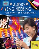 Audio Engineering and the Science of Sound Waves 077871196X Book Cover