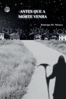 Antes Que A Morte Venha 6500951883 Book Cover
