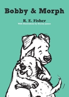 Bobby & Morph Collection 1739555546 Book Cover