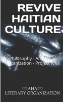 FIGHT FOR RENOVATION OF HAITIAN CULTURE: Philosophy, Project Idea, and Statutes 1689152834 Book Cover
