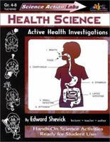Science Action Labs - Health Science: Active Health Investigations (Science Action Labs) 1573101435 Book Cover