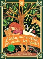 L'Arbre qui ne voulait pas perdre ses feuilles 2377421598 Book Cover