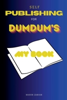 Self Publishing for DumDum's B0DPJLQR7M Book Cover