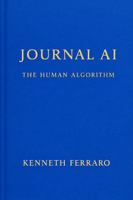 Journal AI: The Human Algorithm B0GJPD432X Book Cover