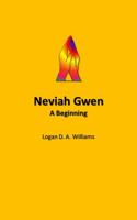 Neviah Gwen: A Beginning 0578675285 Book Cover