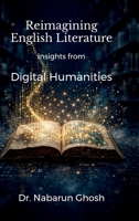 Reimagining English Literature: Insights from Digital Humanities B0HJY56JS9 Book Cover