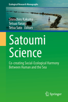 Satoumi Science: Co-creating Social-Ecological Harmony Between Human and the Sea 9811674906 Book Cover