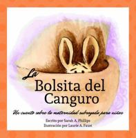 La Bolsita de la Canguro : Un Cuento para Ni?os Sobre la Maternidad Subrogada 0997394625 Book Cover
