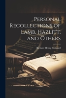 Personal Recollections of Lamb, Hazlitt, and Others 1022136690 Book Cover