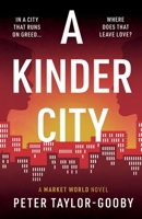 A Kinder City 1803131292 Book Cover