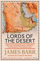 Lords of the Desert: Britain's Struggle with America to Dominate the Middle East 0465050638 Book Cover