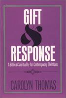Gift and Response: Biblical Spirituality for Contemporary Christians 0809135108 Book Cover
