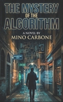 The Mistery Of The Algorithm B0GVB8NZCL Book Cover