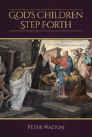 God's Children Step Forth 1098052986 Book Cover