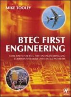 BTEC First Engineering: Core Units for BTEC Firsts in Engineering and Common Specialist Units in All Pathways 0750680601 Book Cover
