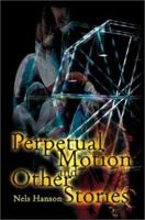 Perpetual Motion and Other Stories 1539464717 Book Cover