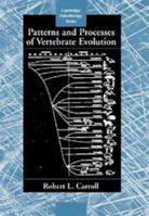 Patterns and Processes of Vertebrate Evolution (Cambridge Paleobiology Series) 052147809X Book Cover