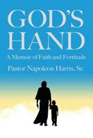 God's Hand: A Memoir of Faith and Fortitude 0998282170 Book Cover