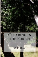 Clearing in the Forest 1535450169 Book Cover