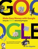 Make Easy Money with Google: Using the AdSense Advertising Program (Visual Quickstart Guides) 0321321146 Book Cover