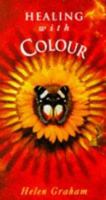 Healing with Colour (Healing with) 0717124223 Book Cover