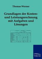 Grundlagen Der Kosten- Und Leistungsrechnung Mit Aufgaben Und L Sungen 3943184048 Book Cover