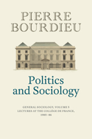 Politics and Sociology: General Sociology, Volume 5 1509526722 Book Cover