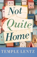 Not Quite Home 1960573896 Book Cover