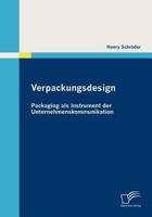 Verpackungsdesign: Packaging als Instrument der Unternehmenskommunikation 3836684942 Book Cover