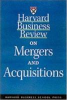 Harvard Business Review on Mergers & Acquisitions 1578515556 Book Cover