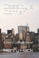 Cassidy's Corner: A Harry Cassidy Novel 1688713689 Book Cover