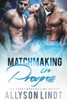 Matchmaking in Progress 1955518475 Book Cover