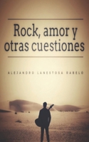 Rock, amor y otras cuestiones B0BZFPJT89 Book Cover