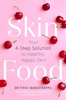 SkinFood: Your 4-Step Solution to Healthy, Happy Skin 0349432899 Book Cover