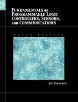Fundamentals of Programmable Logic Controllers, Sensors, and Communications (2nd Edition) 013061890X Book Cover