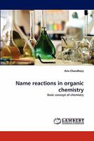 Name reactions in organic chemistry: Basic concept of chemistry 3844311777 Book Cover