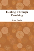 Healing Through Coaching 0557176166 Book Cover
