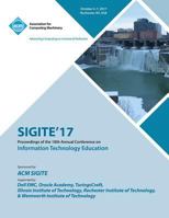 Sigite'17: The 18th Annual Conference on Information Technology Education and the 6th Annual Conference on Research in Information Technology (RIIT) 1450356052 Book Cover
