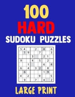 100 Hard Sudoku Puzzles Large Print: 8.5 x 11 Size - Brain Training For Seniors, Dementia and Parkinson's Patients, Adults of All Ages 1697658725 Book Cover