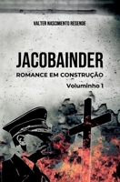 JACOBAINDER: Romance em Construção. Voluminho 1. 6500284496 Book Cover