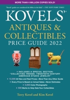 Kovels' Antiques and Collectibles Price Guide 2022 076247386X Book Cover