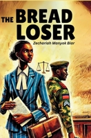 The Bread Loser 1763591824 Book Cover