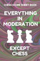 Chess Score Sheet Book: Scorebook of 100 Score Sheet Pages For Chess Games (90 Moves), 6 By 9 Inches, Funny Moderation Dark Swirl Cover 1797410040 Book Cover