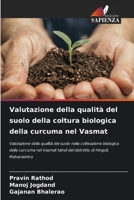 Valutazione della qualità del suolo della coltura biologica della curcuma nel Vasmat (Italian Edition) 6207713583 Book Cover