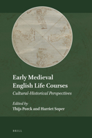Early Medieval English Life Courses Cultural-Historical Perspectives 9004499296 Book Cover