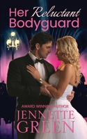 Her Reluctant Bodyguard 0984404406 Book Cover
